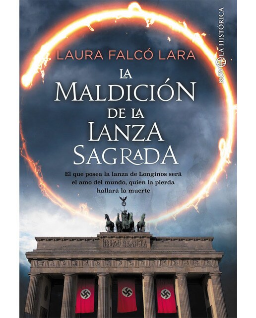 La maldición de la lanza sagrada: El que posea la lanza de longrinos será el amo del mundo, quien la pierda hallará la muerte(Tapa blanda) 1