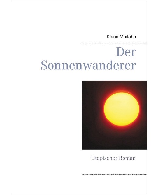 Der sonnenwanderer: Utopischer roman(Tapa blanda) 1