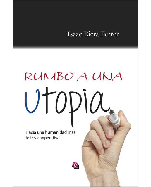 Rumbo a una utopía(Tapa blanda) 1
