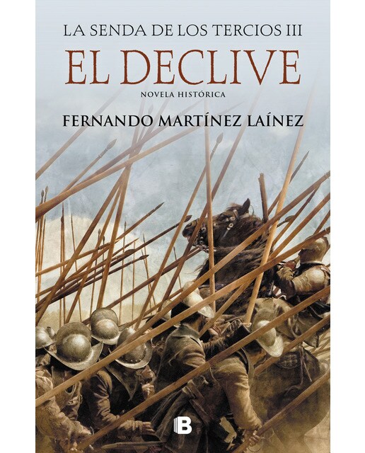 El declive (La senda de los Tercios 3) (Capa dura) 1