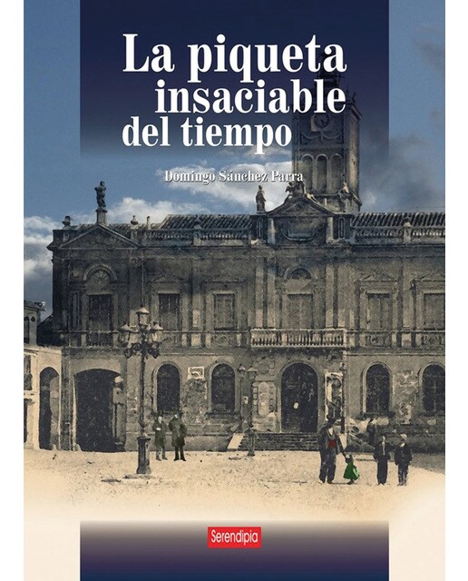 La piqueta insaciable del tiempo(Tapa blanda) 1