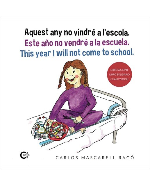 Aquest any no vindré a l?escola. Este año no vendré a la escuela. This year I will not come to school. (Capa mole) 1