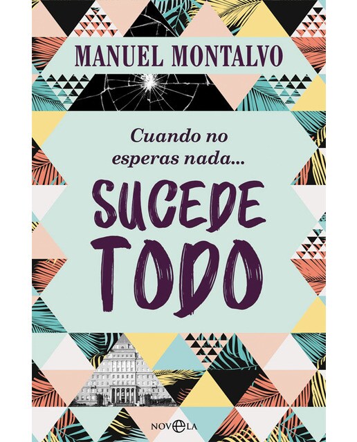 Imagen 1 de Cuando no esperas nada sucede todo (Tapa blanda)
