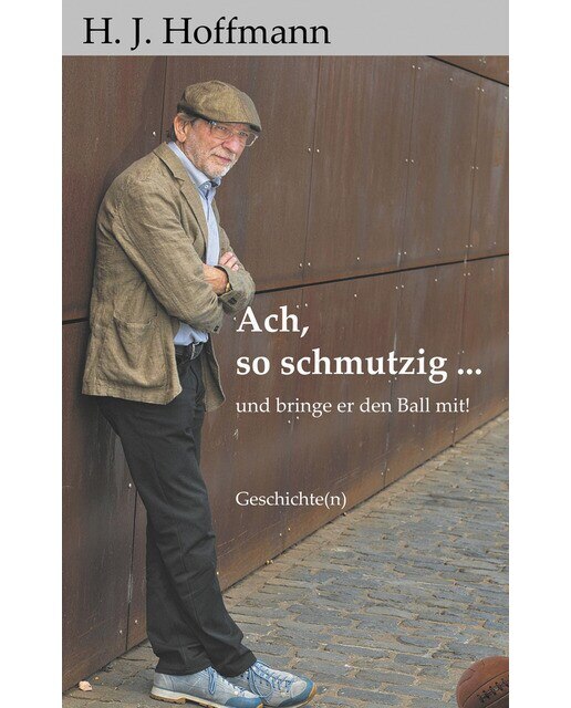 Ach, so schmutzig. : Und bringe er den ball mit!(Tapa blanda) 1