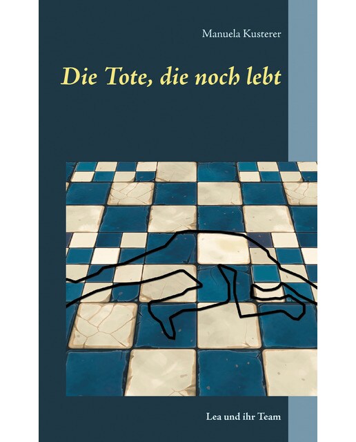 Die Tote, die noch lebt: Lea und ihr Team (Capa mole) 1