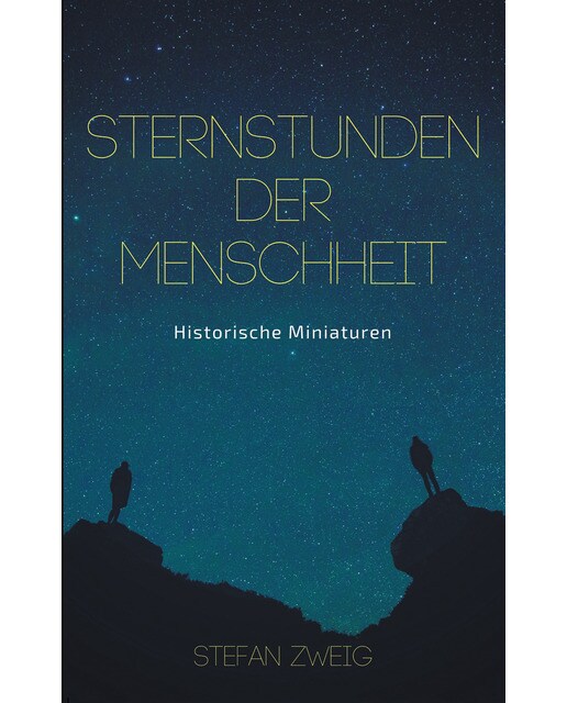 Sternstunden der Menschheit: Historische Miniaturen. Klassiker der Weltliteratur (Capa mole) 1