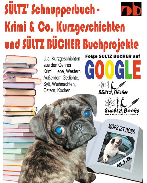 Sültz' Schnupperbuch - Krimi & Co. Kurzgeschichten und Sültz Bücher Buchprojekte: ... inkl. Liebe, Krimi, Western, SciFi, Vorlesegeschich (Capa mole) 1