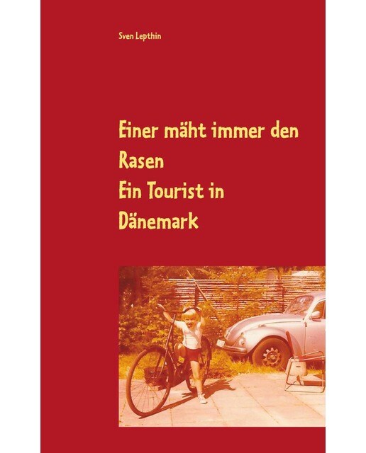 Einer mäht immer den Rasen: Ein Tourist in Dänemark (Capa mole) 1