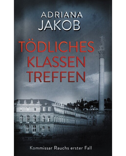 Tödliches Klassentreffen: Kommissar Rauchs erster Fall (Capa mole) 1