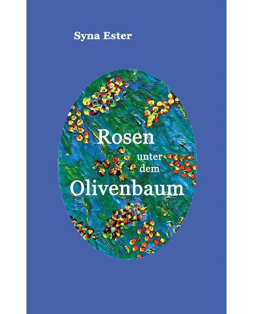 Rosen unter dem Olivenbaum 1