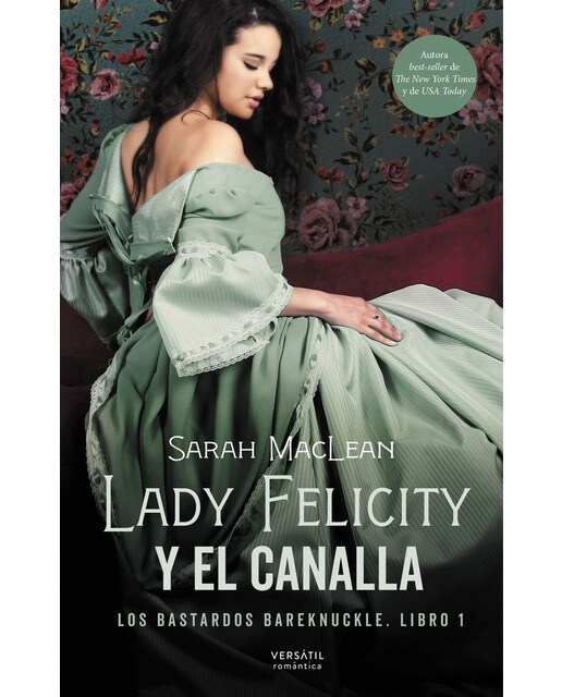 Lady Felicity y el canalla: Los bastardos Bareknuckle. Libro 1 (Capa mole) 1
