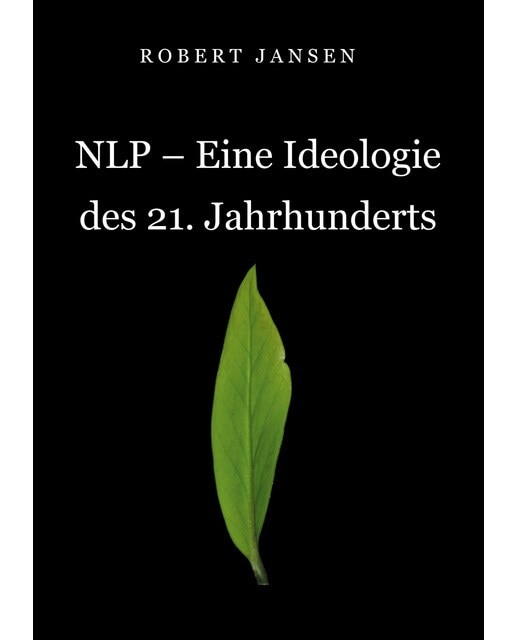 NLP - Eine Ideologie des 21. Jahrhunderts (Capa mole) 1