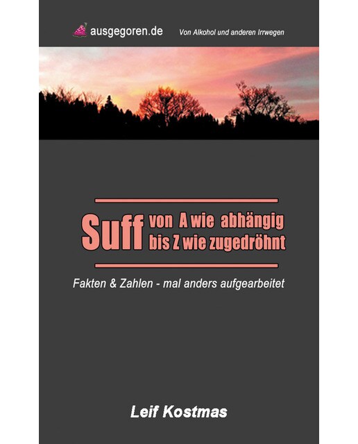 Suff von a - z: Von a wie abhängig bis z wie zugedröhnt(Tapa blanda) 1