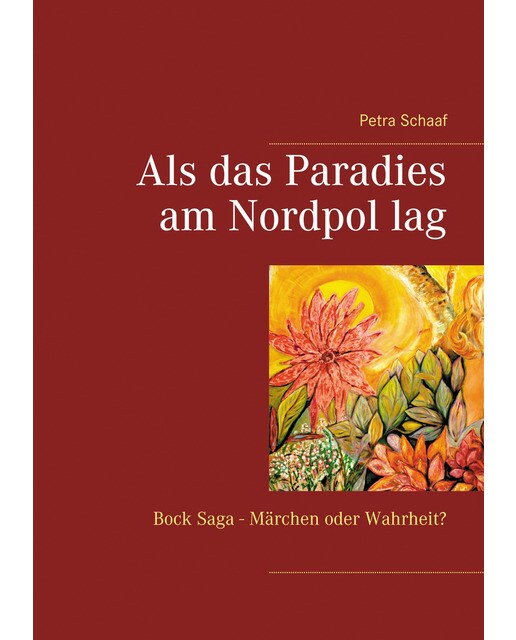 Als das paradies am nordpol lag: Bock saga - märchen oder wahrheit?(Tapa blanda) 1