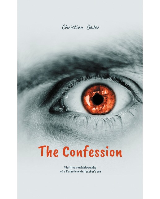 The Confession: Fictitious autobiography of a Catholic main teacher's son (Capa mole) 1