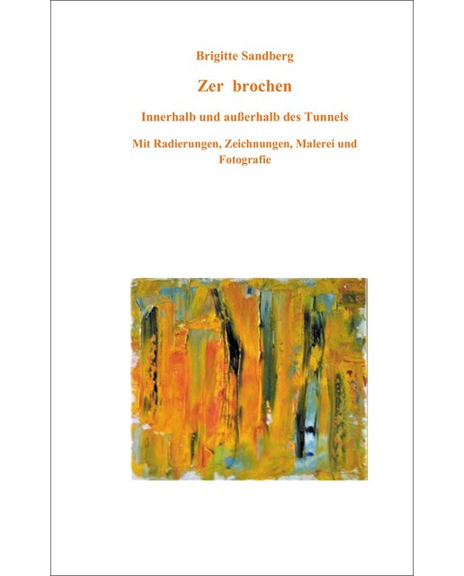 Zer brochen: Innerhalb und außerhalb des tunnels(Tapa blanda) 1