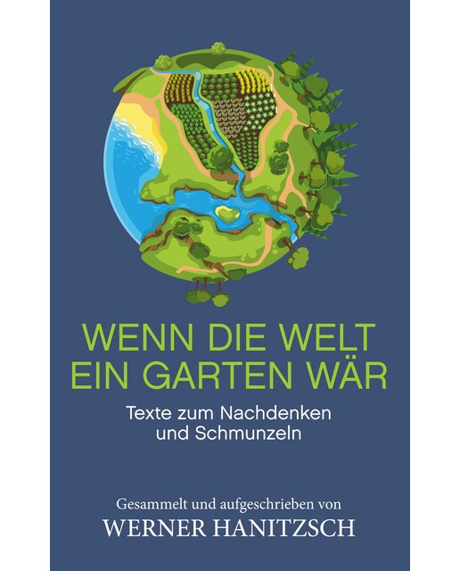 Wenn die Welt ein Garten wär 1