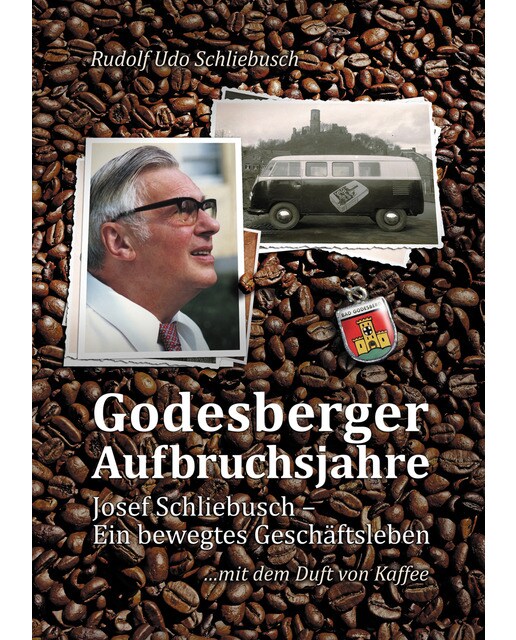 Godesberger Aufbruchsjahre: Josef Schliebusch - Ein bewegtes Geschäftsleben (Capa dura) 1
