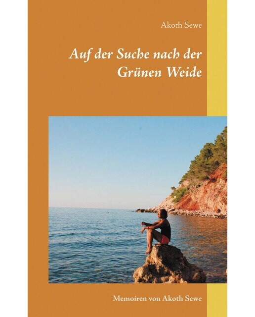 Auf der Suche nach der Grünen Weide: Memoiren von Akoth Sewe (Capa mole) 1