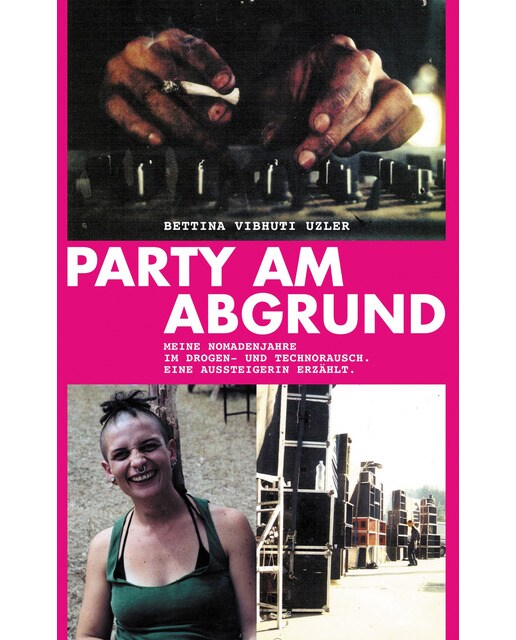 Party am Abgrund: Meine Nomadenjahre im Drogen- und Technorausch. Eine Aussteigerin erzählt. (Capa mole) 1