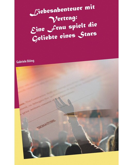 Liebesabenteuer mit vertrag: Eine frau spielt die geliebte eines stars(Tapa blanda) 1