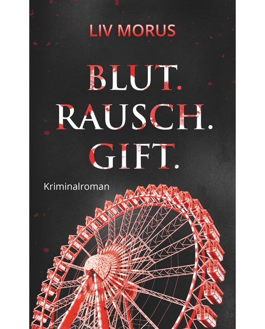 Blut. Rausch. Gift.: Der 4. Fall für Elisa Gerlach und Henri Wieland (Capa mole) 1