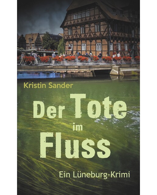 Der Tote im Fluss: Ein Lüneburg-Krimi (Capa mole) 1