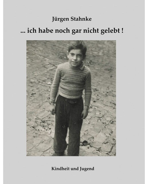... ich habe noch gar nicht gelebt 1