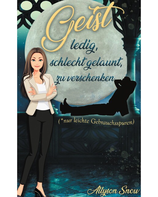 Geist, ledig, schlecht gelaunt, zu verschenken(Tapa blanda) 1