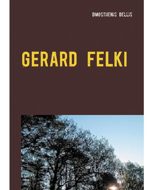 Gerard felki: Sein schutzengel und die anderen(Tapa dura) 1