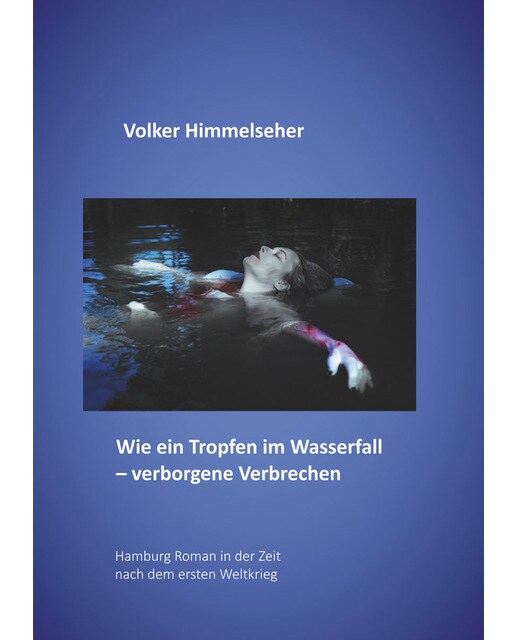 Wie ein Tropfen im Wasserfall - verborgene Verbrechen 1