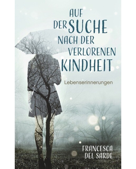 Auf der Suche nach der verlorenen Kindheit: Lebenserinnerungen (Capa mole) 1