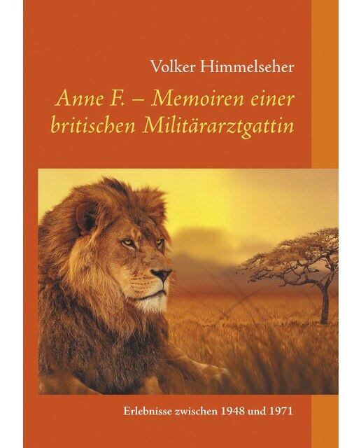 Anne F. - Memoiren einer britischen Militärarz 1