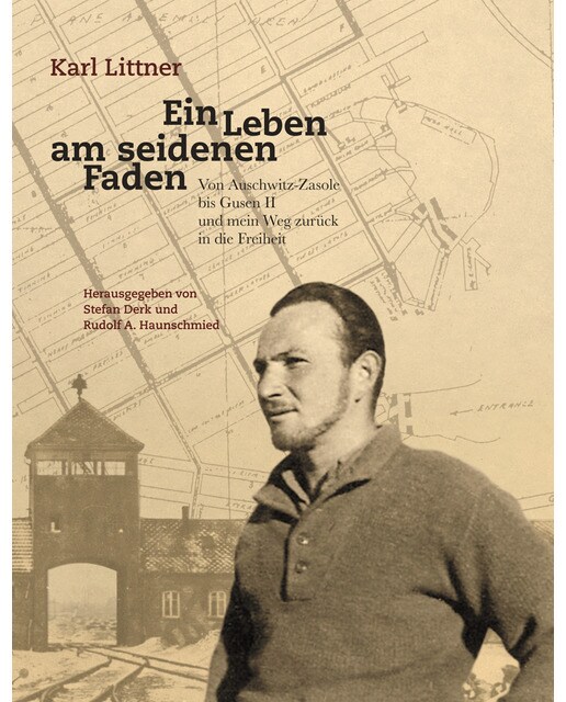 Ein Leben am seidenen Faden: Von Auschwitz-Zasole bis Gusen II und mein Weg zurück in die Freiheit (Capa mole) 1