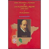 Cartas, documentos y escrituras de luis de góngora y argote y de sus parientes