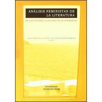 Análisis feministas de la literatura. De las teorías feministas a las prácticas literarias