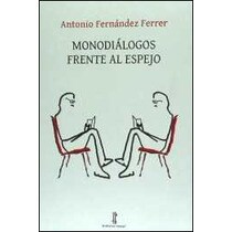 Monodiálogos frente al espejo