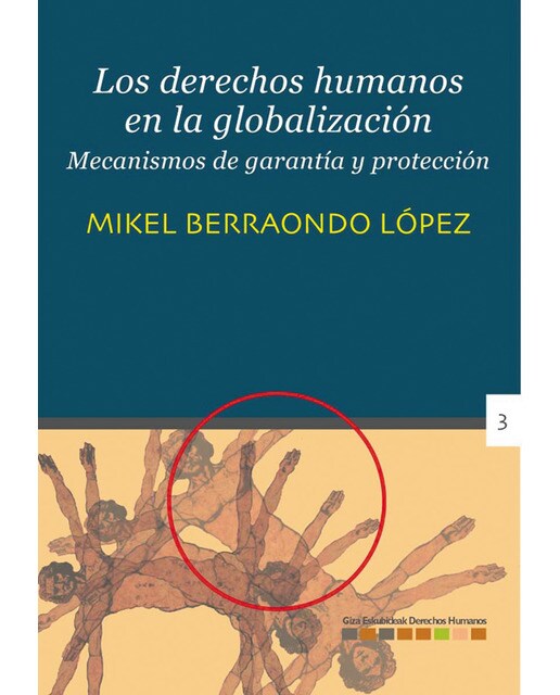 Los derechos humanos en la globalización: Mecanismos de garantía y protección