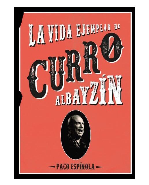 Imagem 0 de La vida ejemplar de curro albayzín(Tapa blanda)