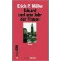 Eduard und sein jahr der frauen