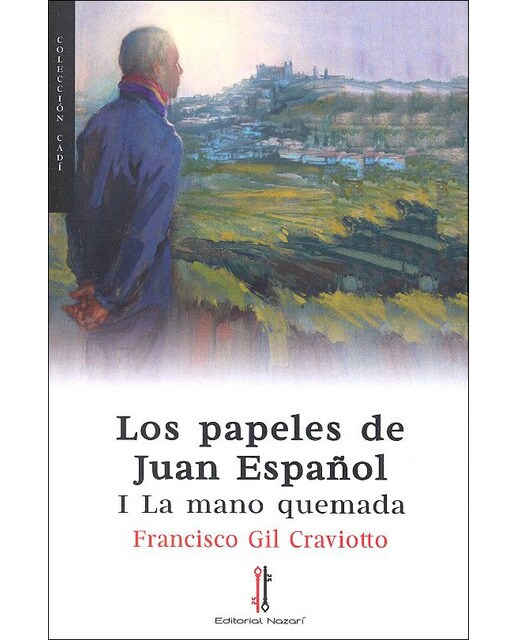 Los papeles de juan español: I la mano quemada(Tapa blanda) 1