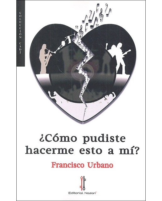 ¿cómo pudiste hacer esto a mí?(Tapa blanda) 1