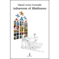Ashaverus el libidinoso