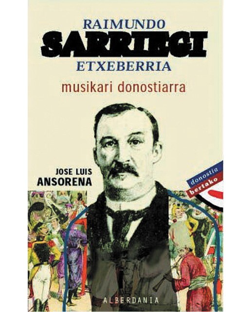 Raimundo Sarriegi Etxeberria: musikari donostiarra (Capa mole) 1