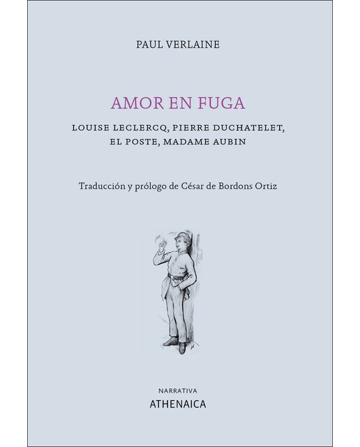 Amor en fuga: Louise leclercq, pierre duchatelet, el poste, madame aubin(Tapa blanda) 1