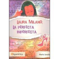 Laura Milano. La perfecta imperfecta