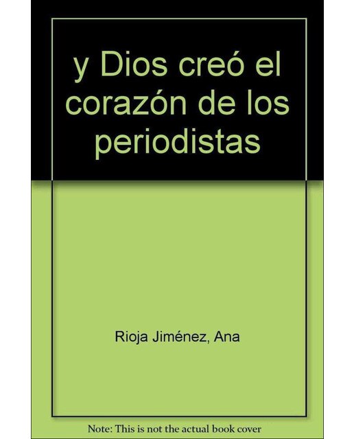 Y dios creo el corazon de los periodistas 1