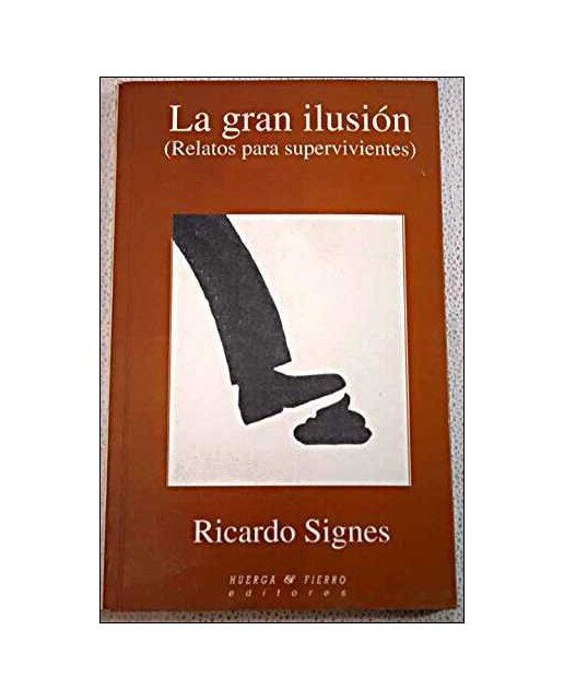 La gran ilusión (relatos para supervivientes) 1