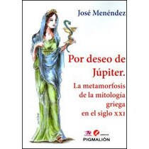 Por deseo de júpiter la metamorfosis dela mitolog