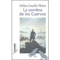 Sombra de los cuervos,la